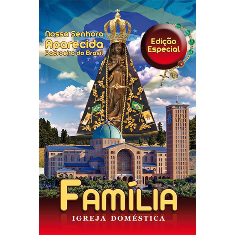 FAMÍLIA IGREJA DOMÉSTICA - NOSSA SENHORA APARECIDA PADROEIRA DO BRASIL