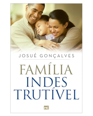 FAMÍLIA INDESTRUTÍVEL