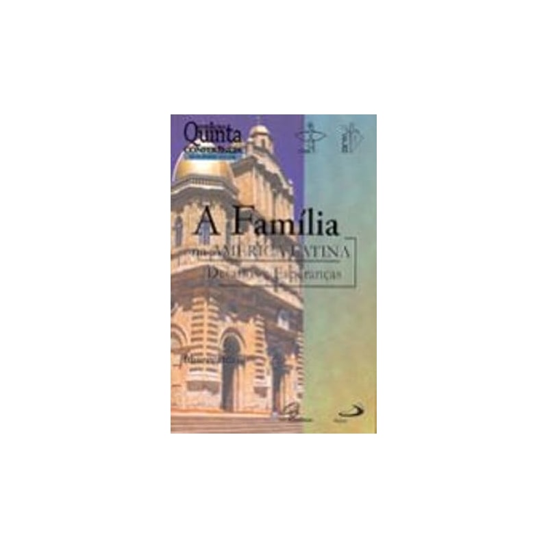 FAMILIA NA AMERICA LATINA, A - DESAFIOS E ESPERANCAS OBSERVATORIO - 1