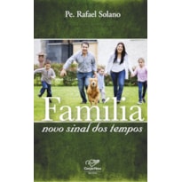 FAMÍLIA: NOVO SINAL DOS TEMPOS