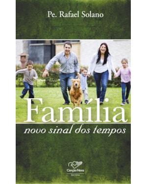 FAMÍLIA: NOVO SINAL DOS TEMPOS