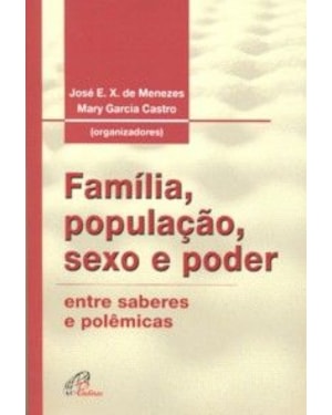FAMILIA POPULACAO SEXO E PODER