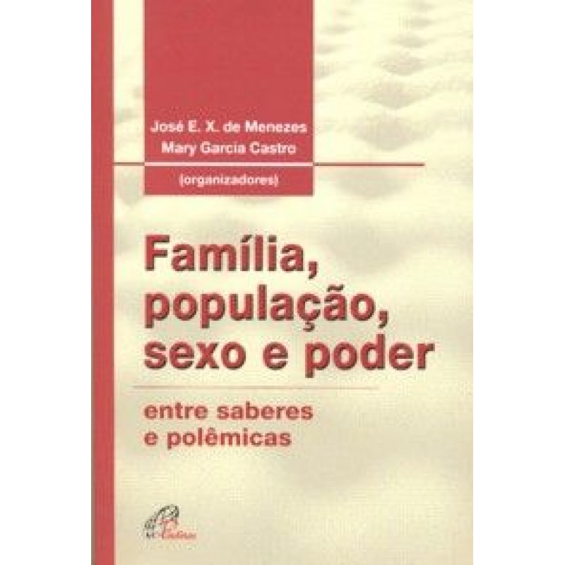 FAMILIA POPULACAO SEXO E PODER