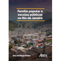 FAMÍLIA POPULAR E ESCOLAS PÚBLICAS NO RIO DE JANEIRO