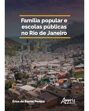 FAMÍLIA POPULAR E ESCOLAS PÚBLICAS NO RIO DE JANEIRO