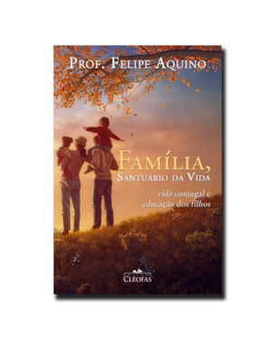 FAMILIA - SANTUARIO DA VIDA
