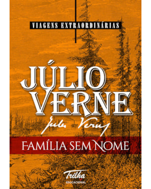 FAMÍLIA SEM NOME: VIAGENS EXTRAORDINÁRIAS