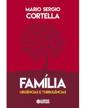 FAMÍLIA - URGÊNCIAS E TURBULÊNCIAS