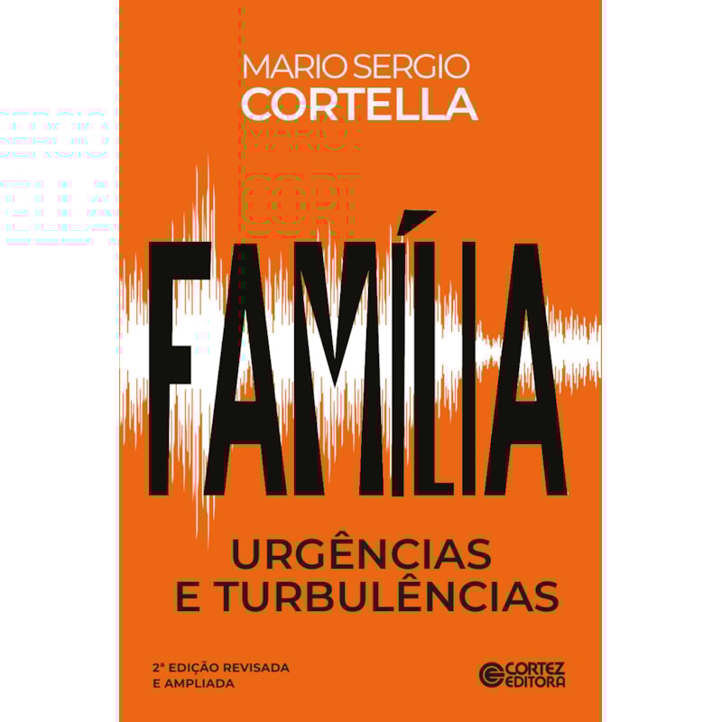 FAMÍLIA: URGÊNCIAS E TURBULÊNCIAS