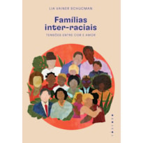 FAMÍLIAS INTER-RACIAIS: TENSÕES ENTRE COR E AMOR