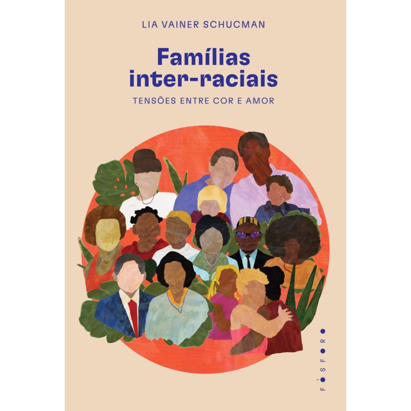 FAMÍLIAS INTER-RACIAIS: TENSÕES ENTRE COR E AMOR