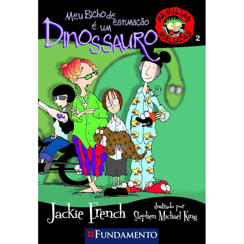 FAMÍLIAS MALUCAS - MEU BICHO DE ESTIMAÇÃO É UM DINOSSAURO