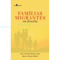Famílias migrantes em Brasília Famílias migrantes em Brasília