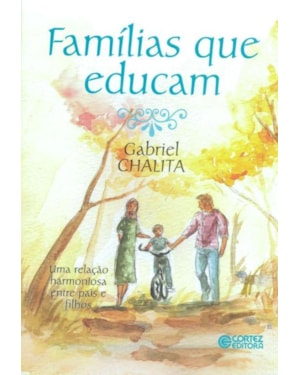 Famílias que educam: uma relação harmoniosa entre pais e filhos
