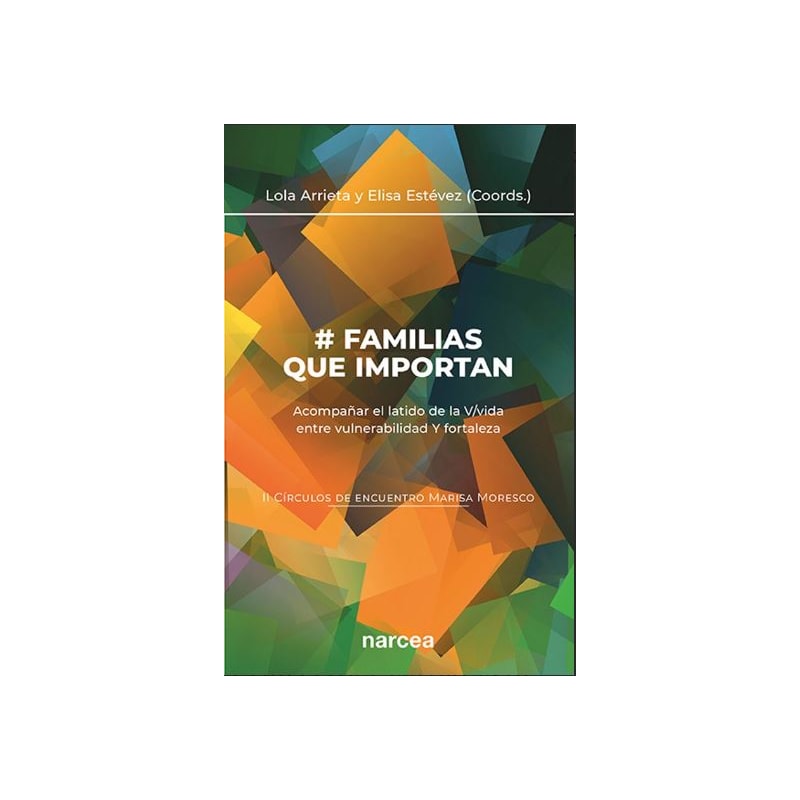 FAMILIAS QUE IMPORTAN (II CÍRCULOS DE ENCUENTRO MARISA MORESCO)