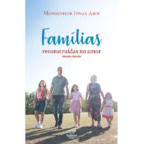 FAMÍLIAS RECONSTRUÍDAS NO AMOR