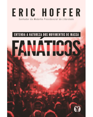Fanáticos: Entenda a natureza dos movimentos de massa.