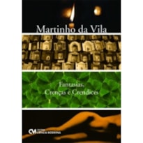 FANTASIAS, CRENCAS E CRENDICES - 1