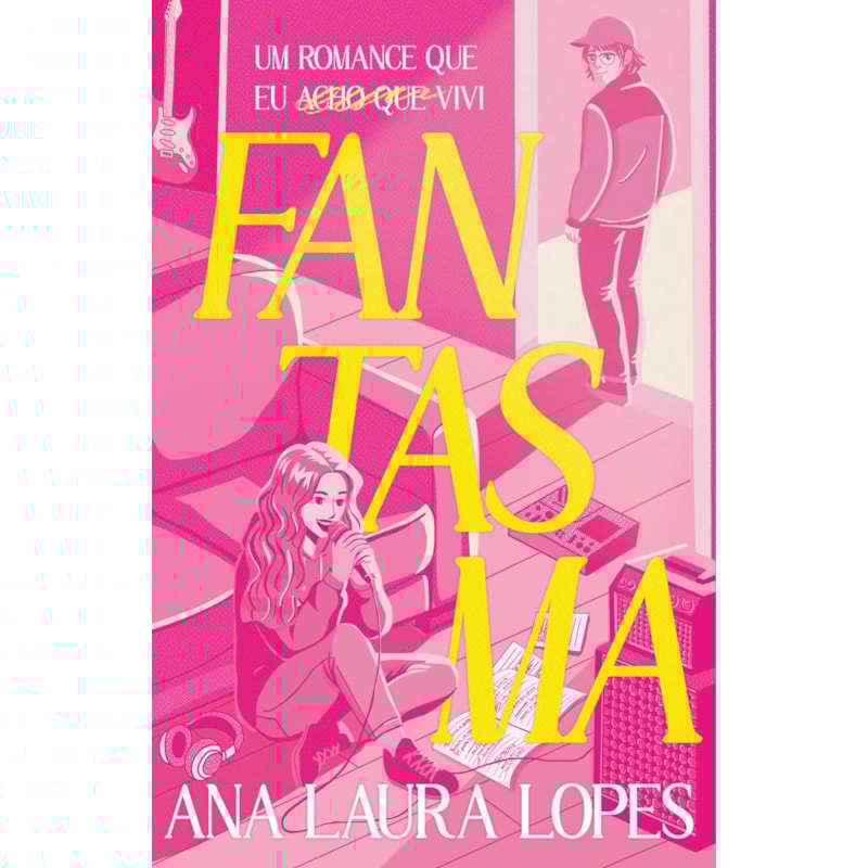 FANTASMA: UM ROMANCE QUE EU (ACHO QUE) VIVI