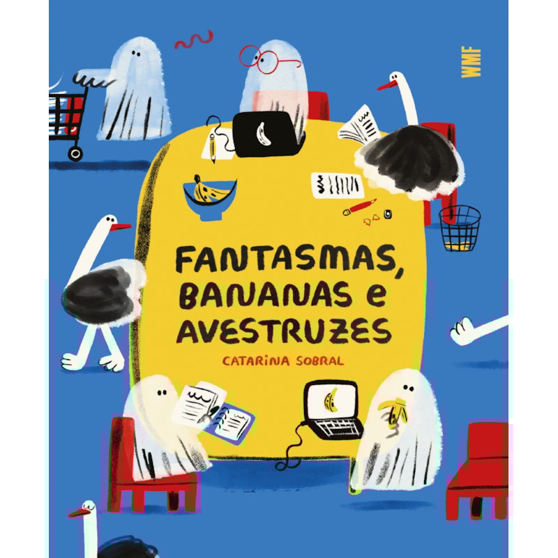 FANTASMAS, BANANAS E AVESTRUZES