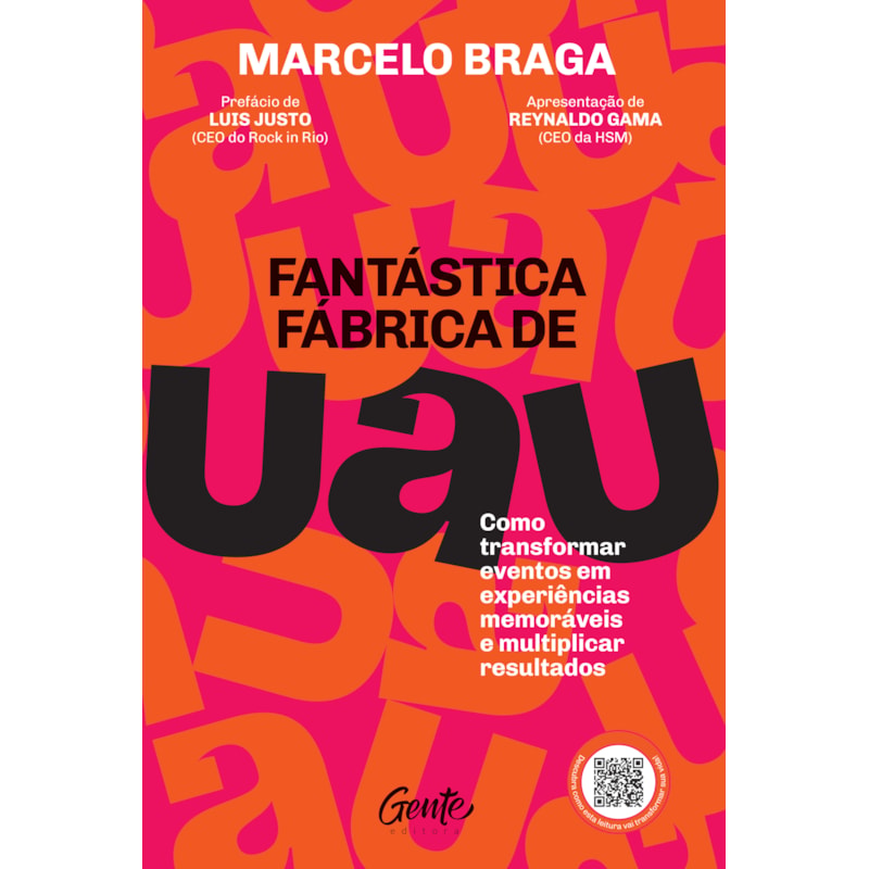 FANTÁSTICA FÁBRICA DE UAU: COMO TRANSFORMAR EVENTOS EM EXPERIÊNCIAS MEMORÁVEIS E MULTIPLICAR RESULTADOS