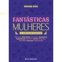 FANTÁSTICAS MULHERES: 10 CONTOS MITOLÓGICOS