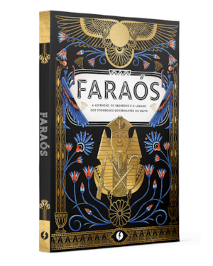 Faraós: A ascensão, os segredos e o legado dos poderosos governantes do Egito