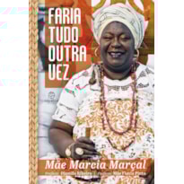 Faria tudo outra vez