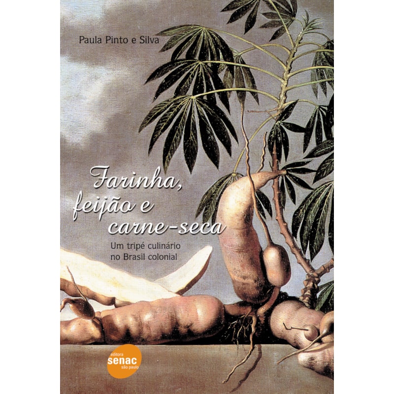 FARINHA, FEIJÃO E CARNE SECA: UM TRIPÉ CULINÁRIO