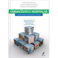 FARMACÊUTICO HOSPITALAR: CONHECIMENTOS, HABILIDADES E ATITUDES