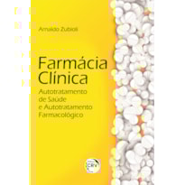 FARMÁCIA CLÍNICA: AUTOTRATAMENTO DE SAÚDE E AUTOTRATAMENTO FARMACOLÓGICO