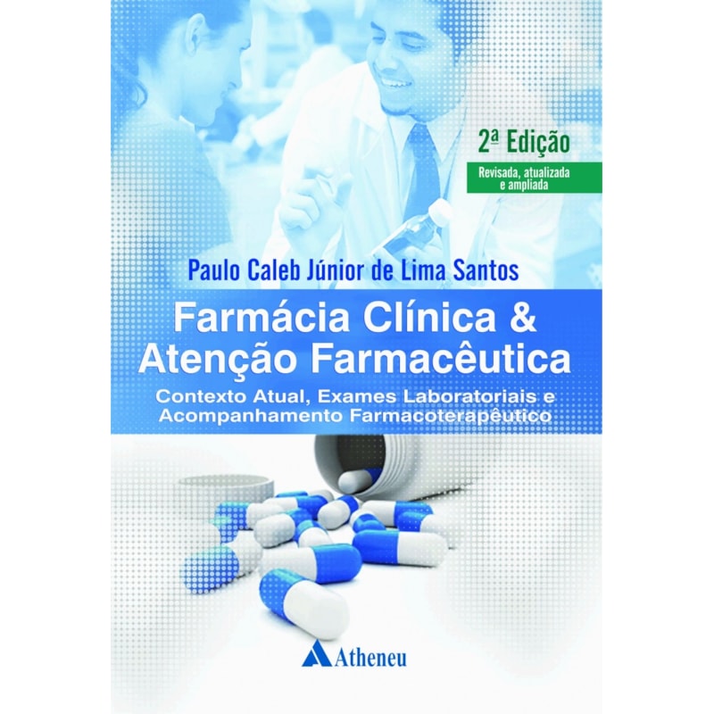 Farmácia clínica e atenção farmacêutica: contexto atual, exames laboratoriais e acompanhamento farmacoterapêutico
