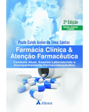 Farmácia clínica e atenção farmacêutica: contexto atual, exames laboratoriais e acompanhamento farmacoterapêutico