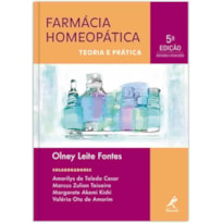 FARMÁCIA HOMEOPÁTICA: TEORIA E PRÁTICA