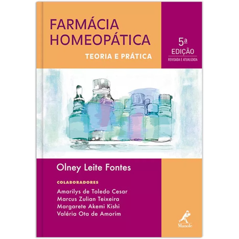 FARMÁCIA HOMEOPÁTICA: TEORIA E PRÁTICA