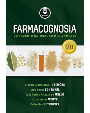 FARMACOGNOSIA: DO PRODUTO NATURAL AO MEDICAMENTO