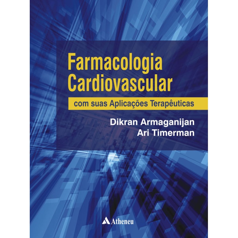 FARMACOLOGIA CARDIOVASCULAR COM SUAS APLICAÇÕES