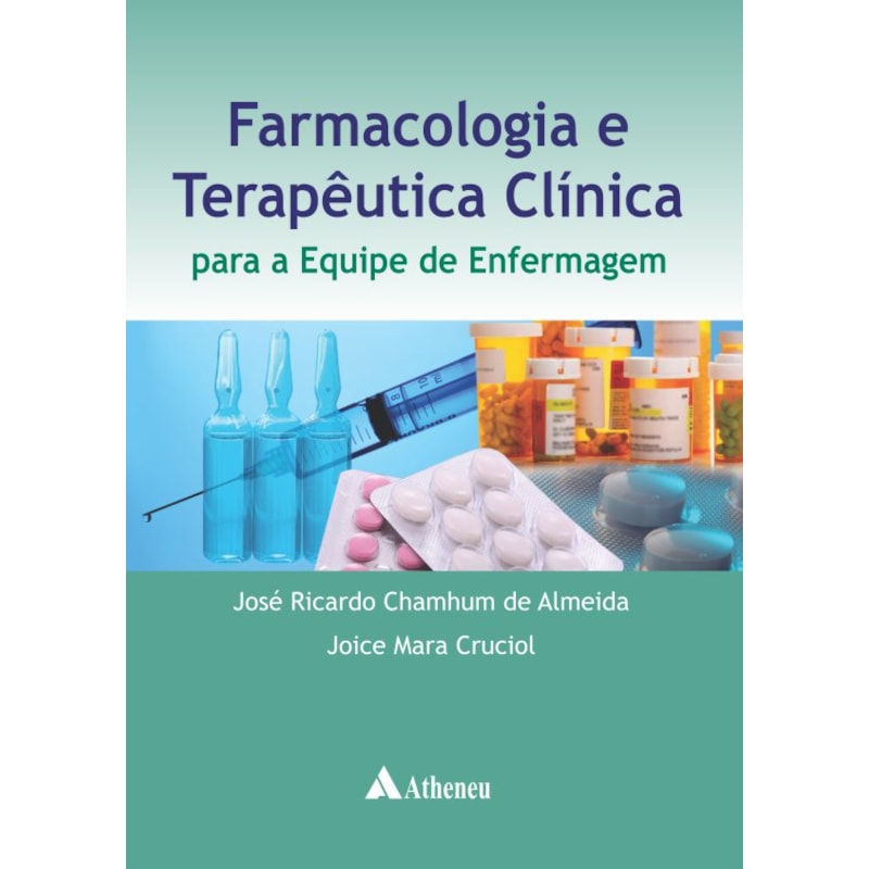 FARMACOLOGIA E TERAPÊUTICA CLÍNICA PARA A EQUIPE DE ENFERMAGEM