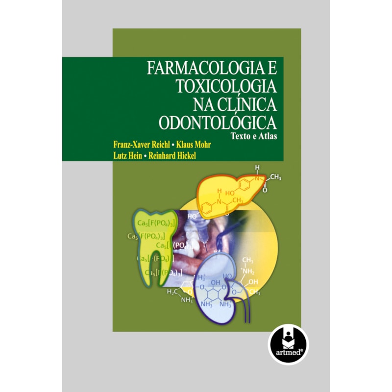 FARMACOLOGIA E TOXICOLOGIA NA CLÍNICA ODONTOLÓGICA: TEXTO E ATLAS