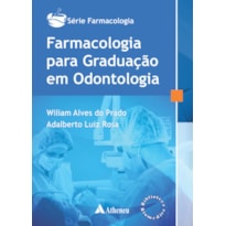 FARMACOLOGIA PARA GRADUAÇÃO EM ODONTOLOGIA