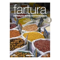 FARTURA - EXPEDIÇÃO BRASIL GASTRONÔMICO, VOLUME 3