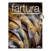 FARTURA - EXPEDIÇÃO BRASIL GASTRONÔMICO, VOLUME 4