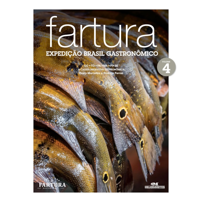 FARTURA - EXPEDIÇÃO BRASIL GASTRONÔMICO, VOLUME 4