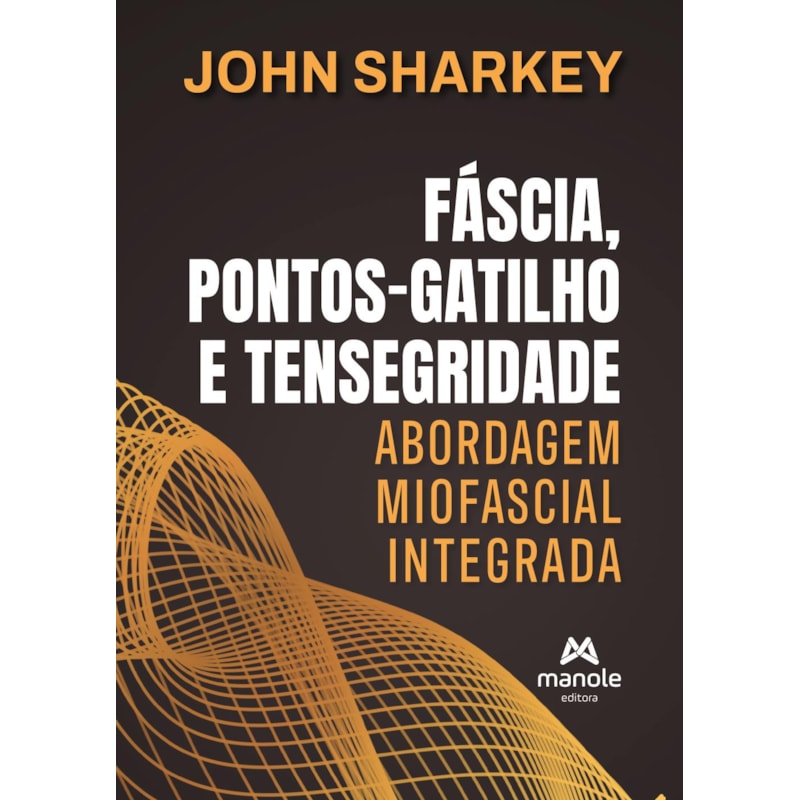 Fáscia, pontos-gatilho e tensegridade: Abordagem miofascial integrada