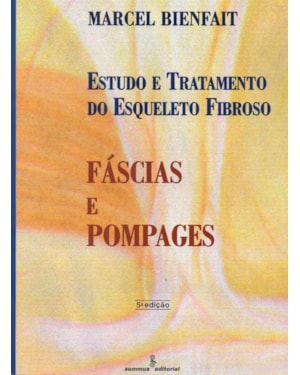 FASCIAS E POMPAGES: ESTUDO E TRATAMENTO DO ESQUELETO FIBROSO