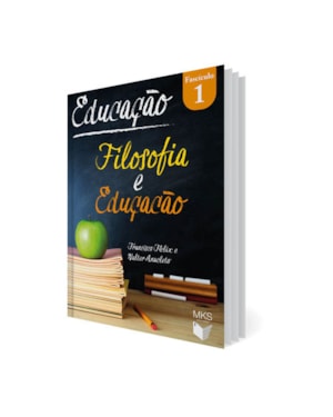 FASCÍCULO EDUCAÇÃO 01: FILOSOFIA E EDUCAÇÃO