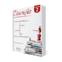 FASCÍCULO EDUCAÇÃO 02: COMO IDENTIFICAR A VERDADE, A MENTIRA, O ERRO E O ENGANO DE UM INFORMANTE?