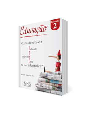 FASCÍCULO EDUCAÇÃO 02: COMO IDENTIFICAR A VERDADE, A MENTIRA, O ERRO E O ENGANO DE UM INFORMANTE?