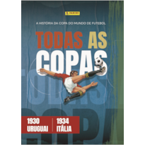Fascículo Nº 1 - Todas as Copas: Uruguai 1930 - Itália 1934