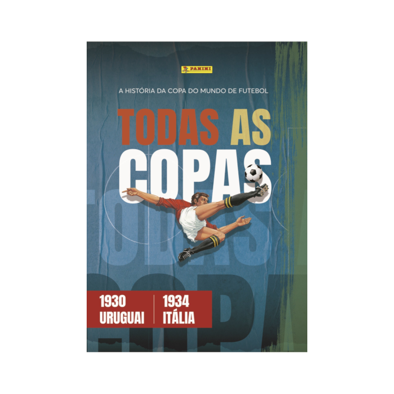 Fascículo Nº 1 - Todas as Copas: Uruguai 1930 - Itália 1934